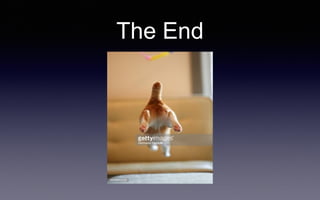The End
 