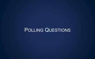 POLLING QUESTIONS
 