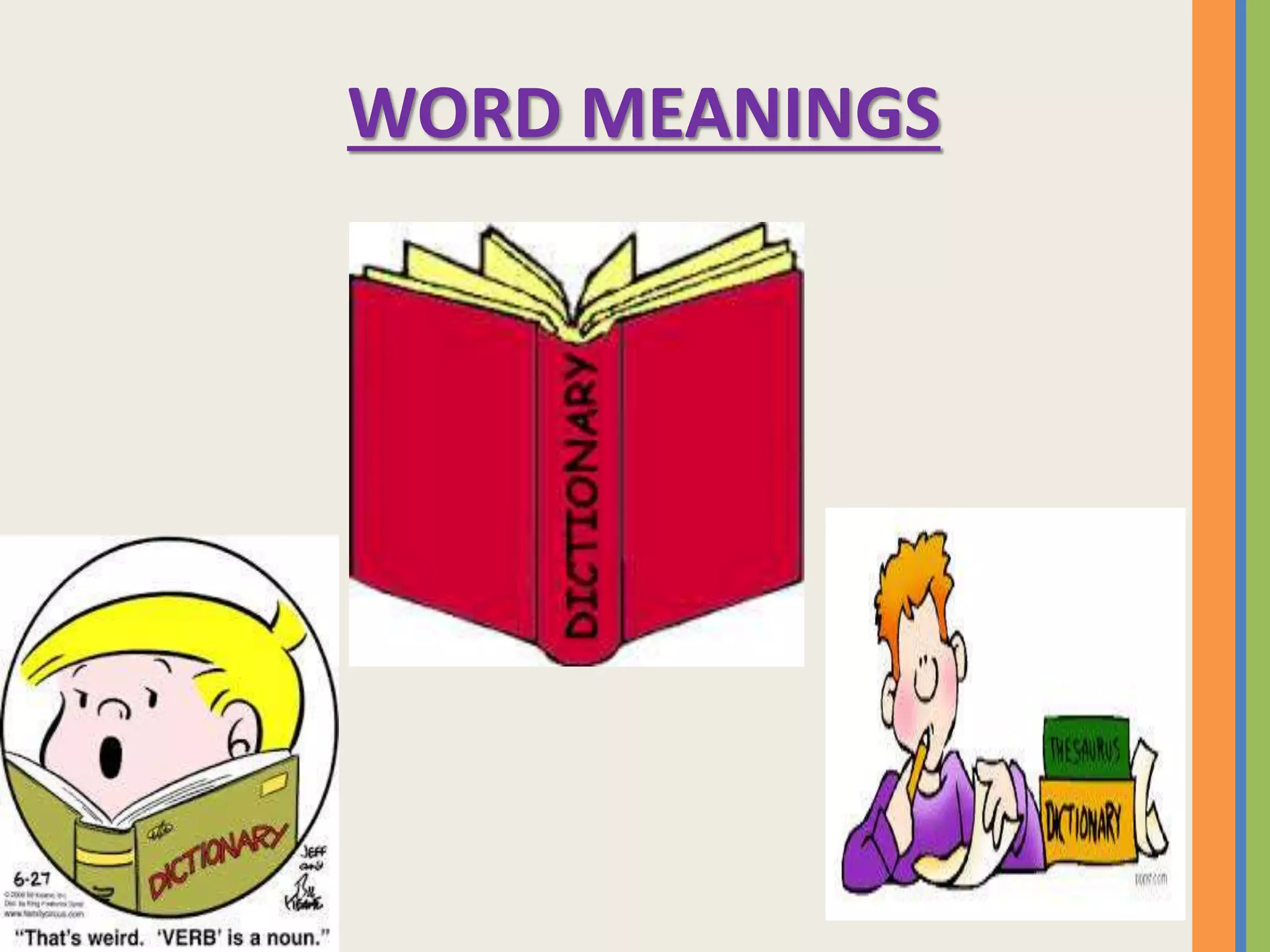 WORD MEANINGS
 