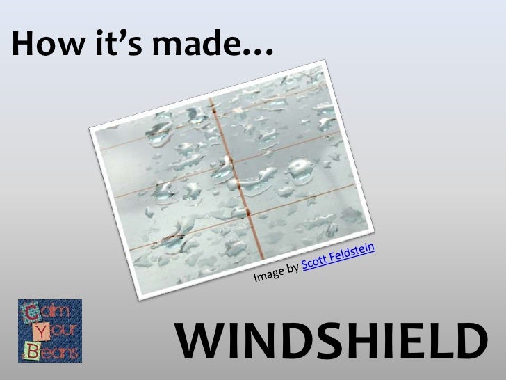 How it’s made Windshield