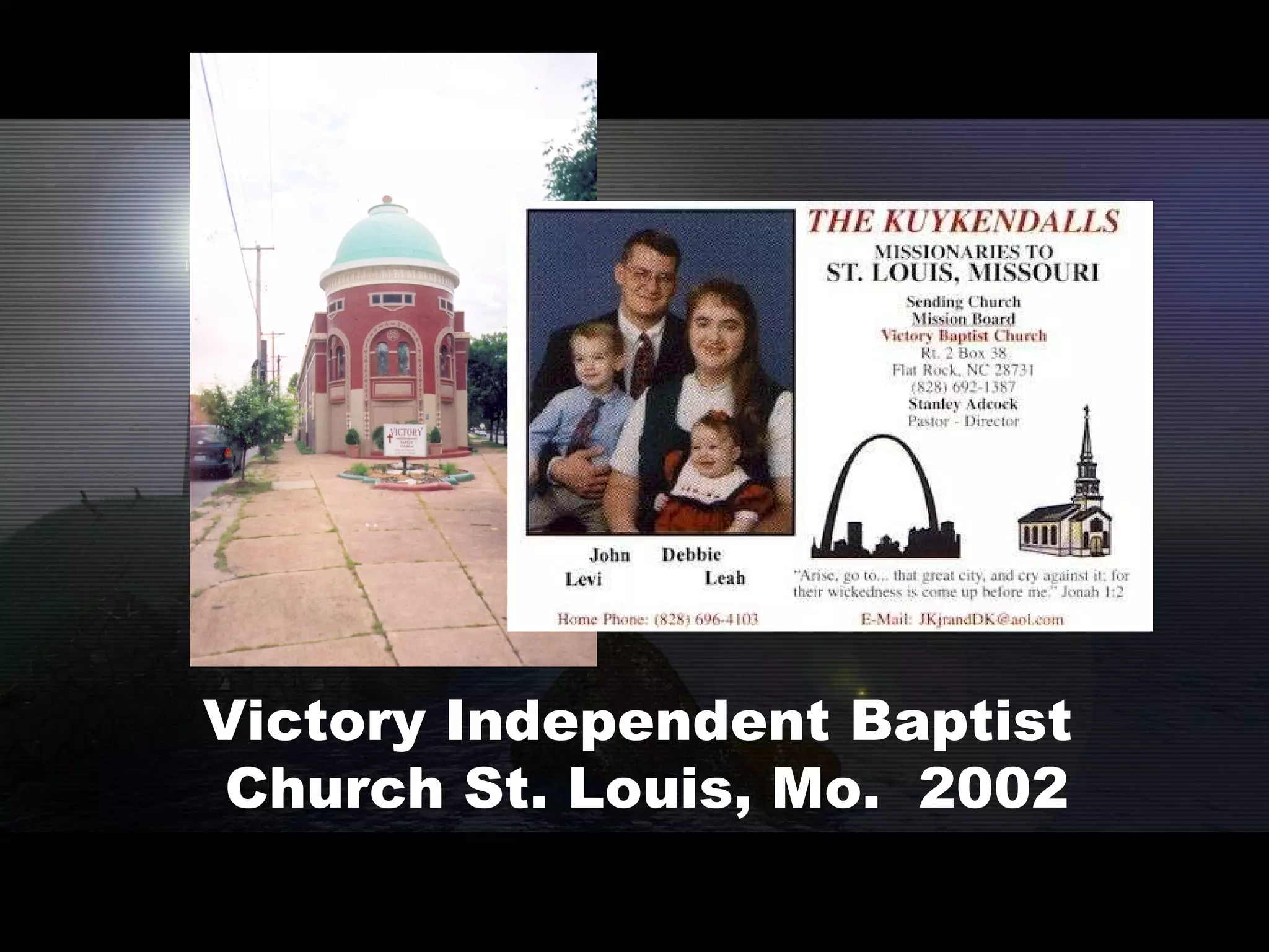 Victory Independent Baptist  Church St. Louis, Mo.  2002 