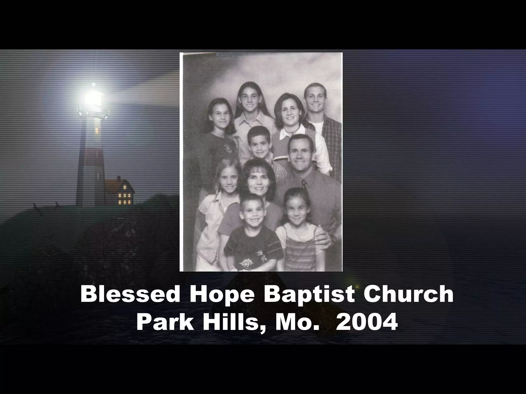 Blessed Hope Baptist Church Park Hills, Mo.  2004 