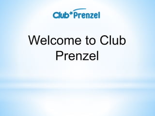 Welcome to Club
Prenzel
 