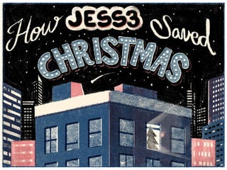 How JESS3 Saved Christmas!