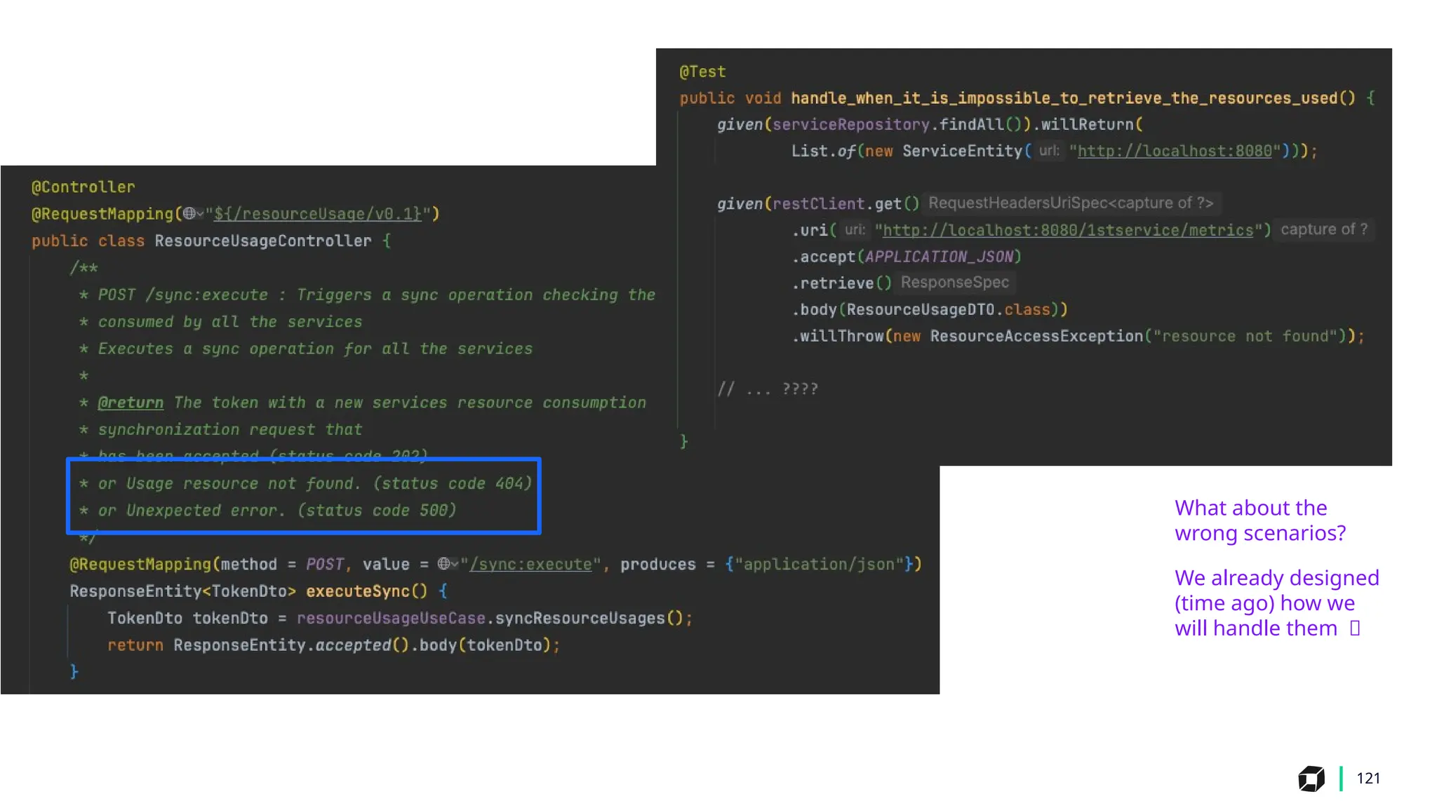 121
We already designed
(time ago) how we
will handle them 🙂
What about the
wrong scenarios?
 