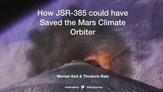 How JSR-385 could have
Saved the Mars Climate
Orbiter
Werner Keil & Thodoris Bais
@thodorisbais@wernerkeil
 