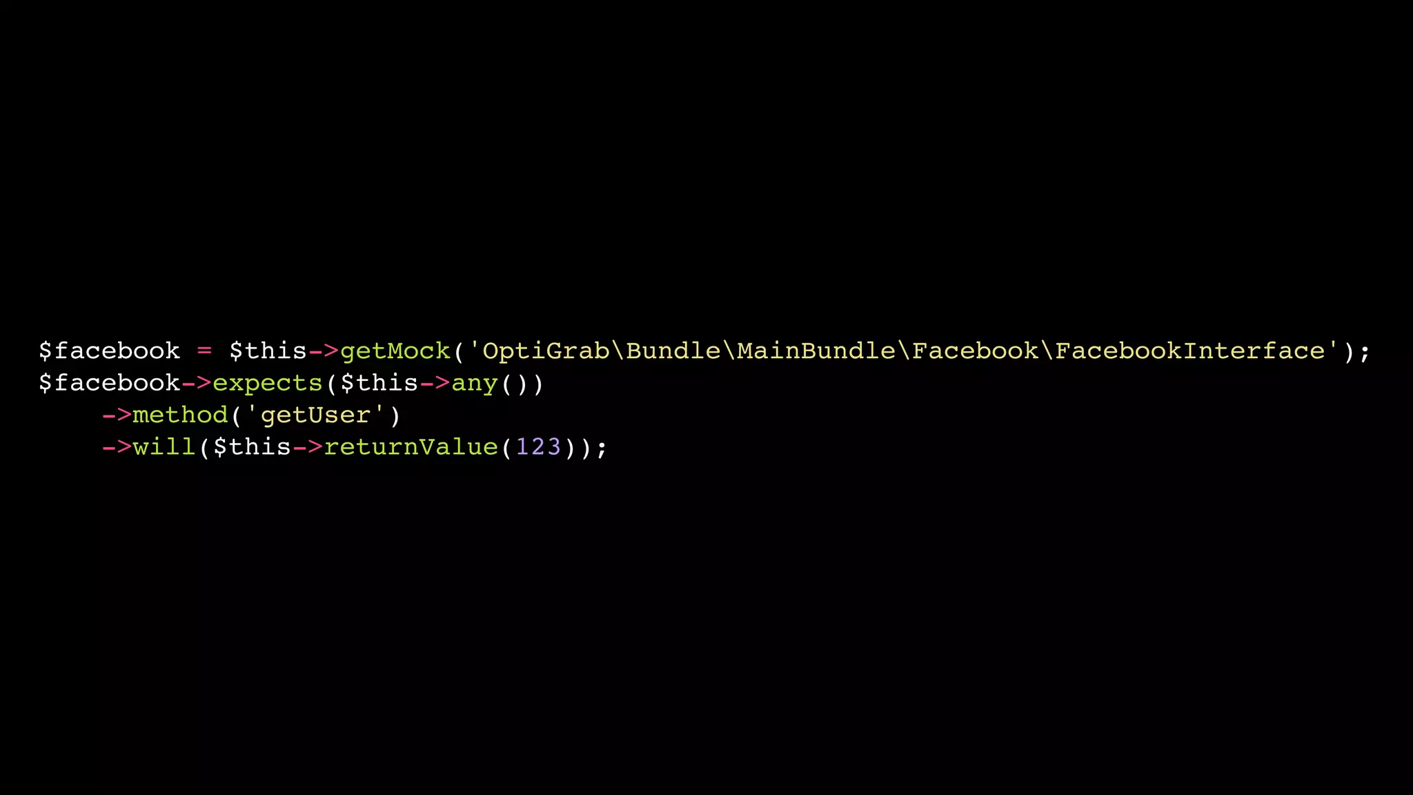 $facebook = $this->getMock('OptiGrabBundleMainBundleFacebookFacebookInterface');
$facebook->expects($this->any())
    ->method('getUser')
    ->will($this->returnValue(123));
 