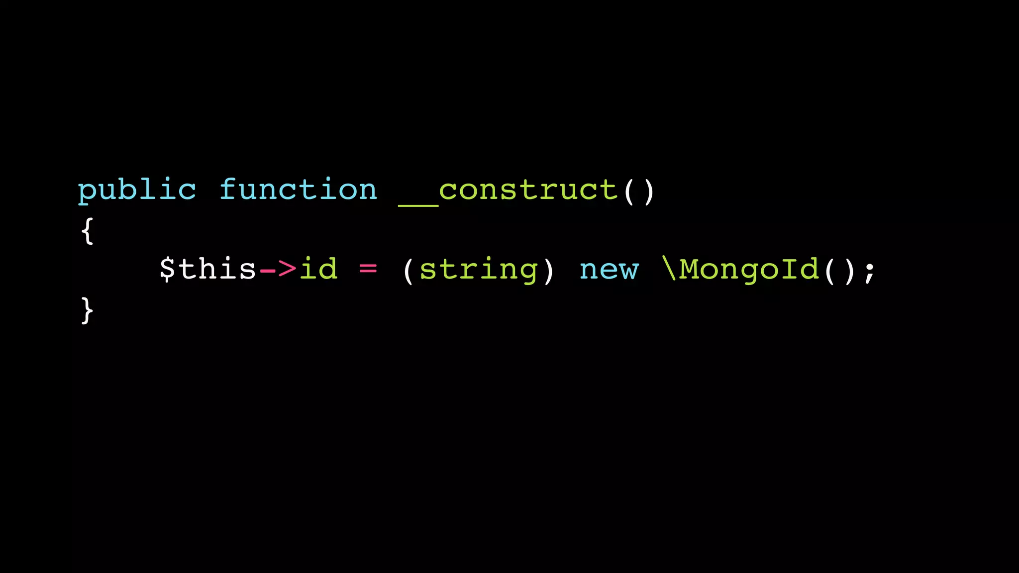 public function __construct()
{
    $this->id = (string) new MongoId();
}
 