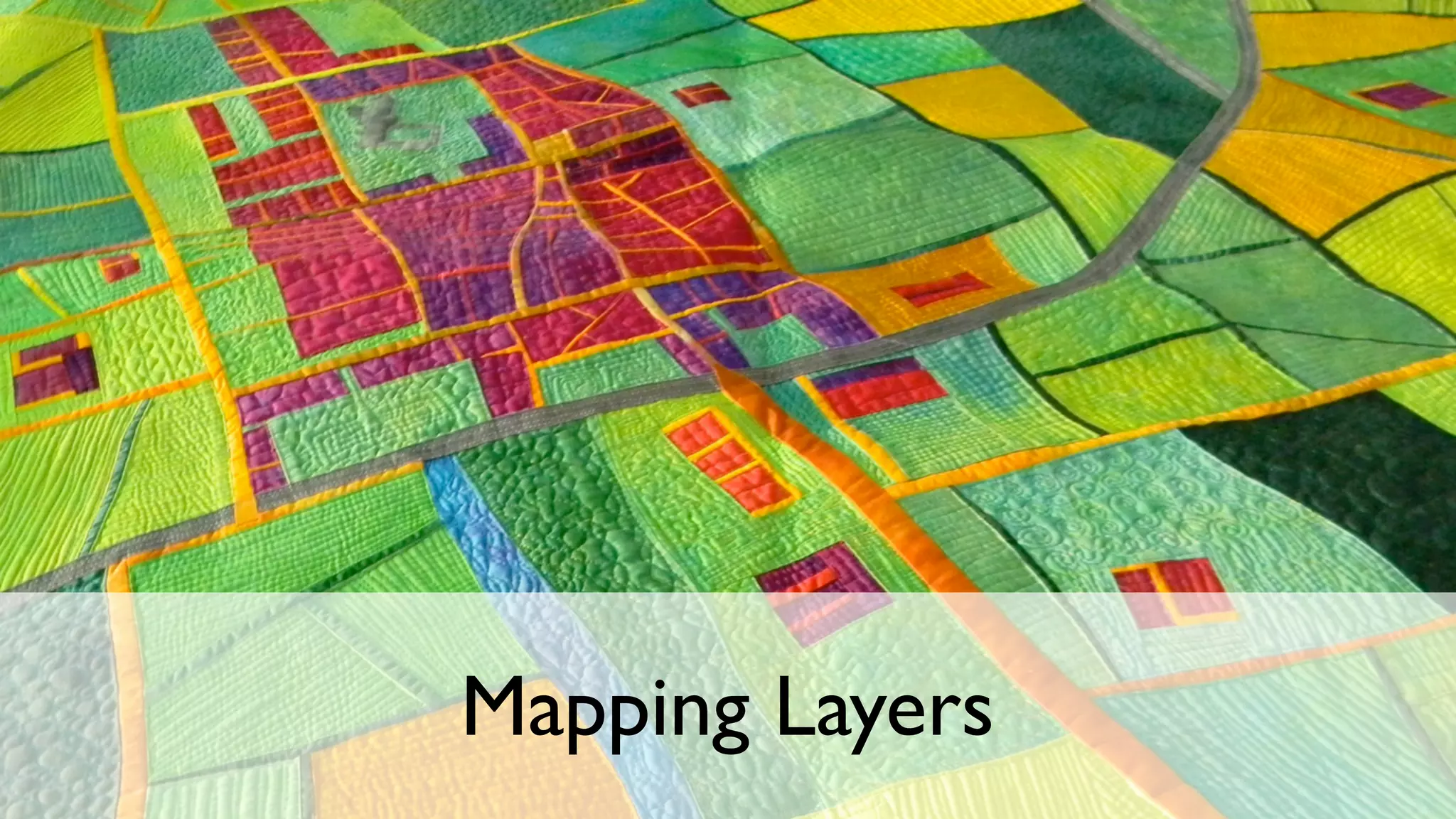 Mapping Layers
 