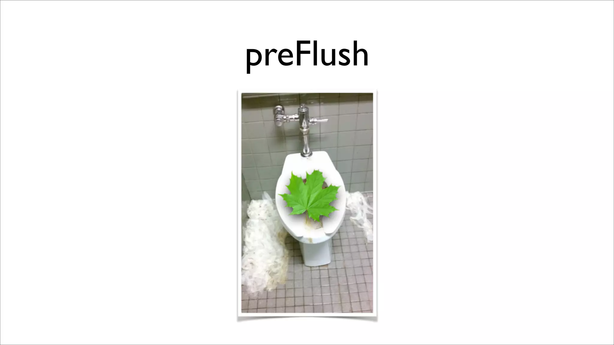 preFlush

 