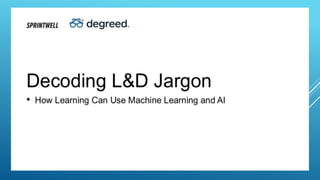 How learning can use machine learning and ai