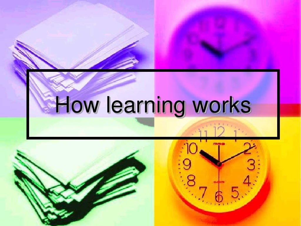 How learning works