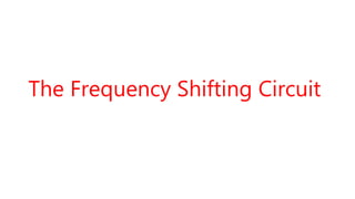 The Frequency Shifting Circuit
 