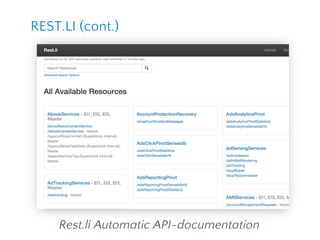 Rest.li Automatic API-documentation
REST.LI (cont.)
 