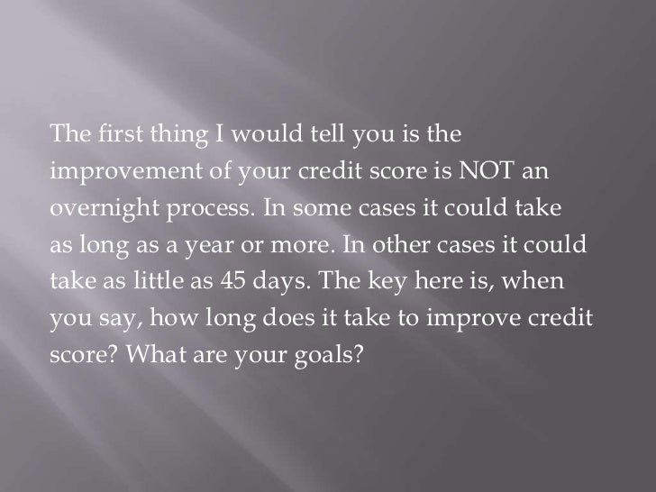 how long does it take to increase my credit score how long does it take to increase my credit score