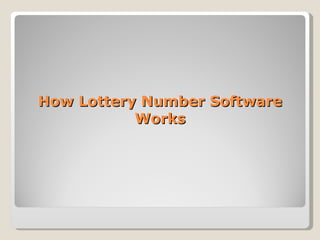 How Lottery Number Software Works 