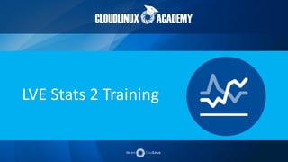 LVE Stats 2 Training
 