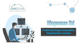 Predicting Energy Consumption
Using Machine Learning
 