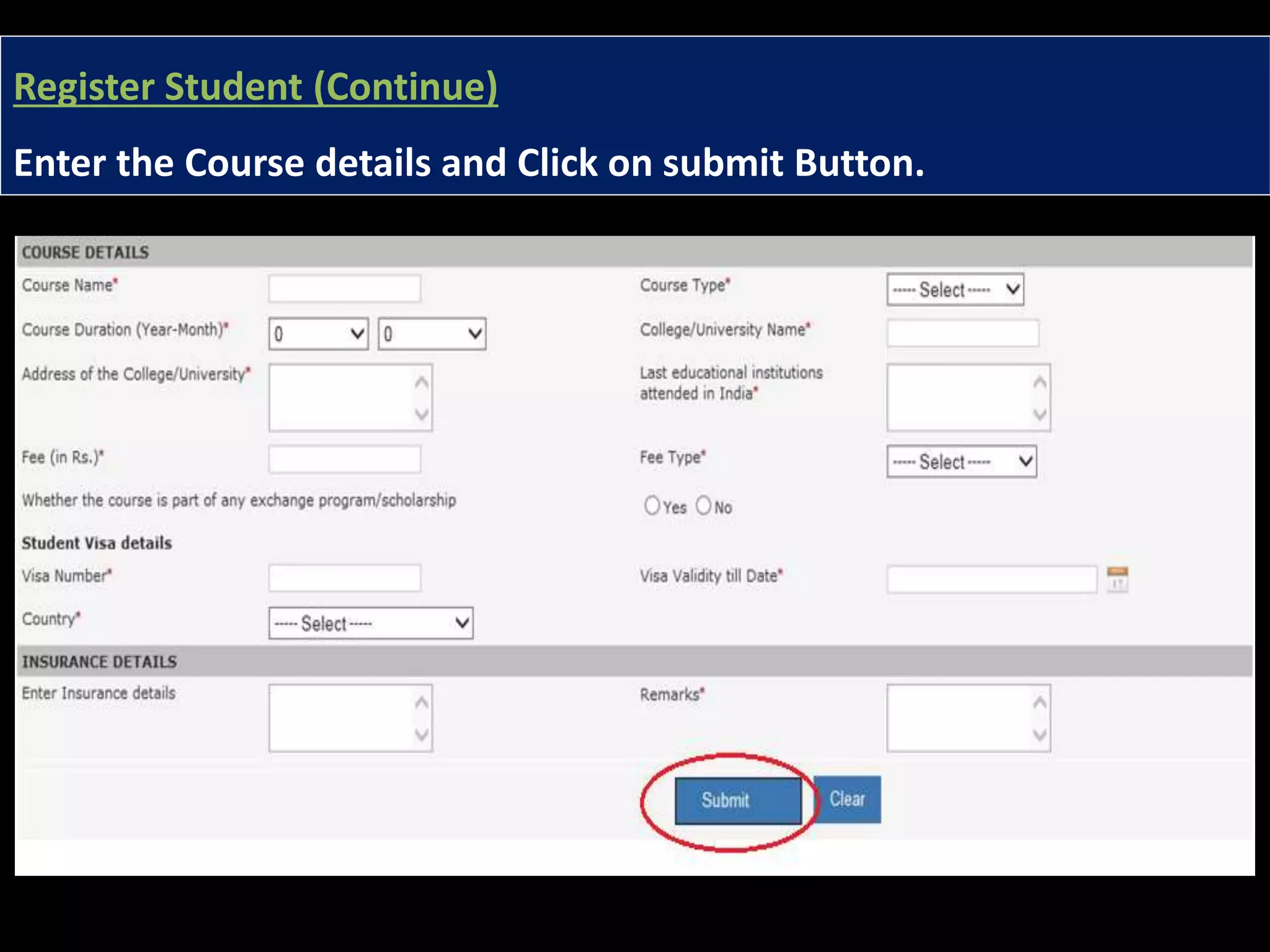 Register Student (Continue)
Enter the Course details and Click on submit Button.