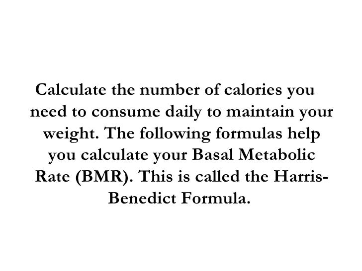 How many calories do you need to take in to maintain your weight?