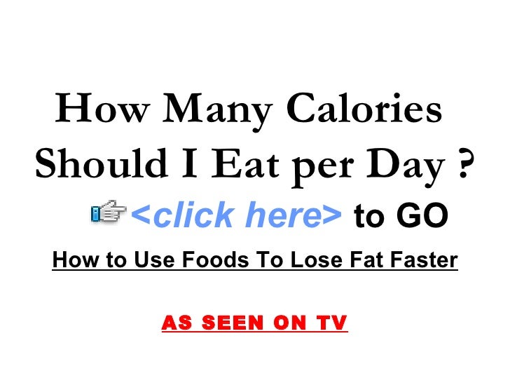 How Many Calories Should I Eat per Day
