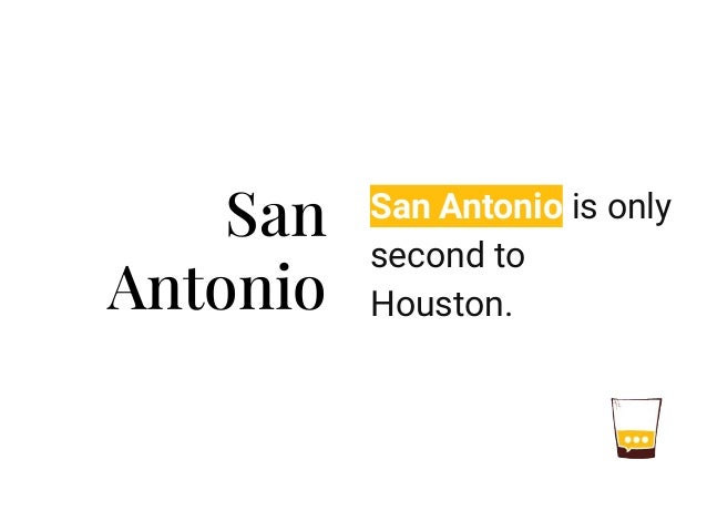 San
Antonio
San Antonio is only
second to
Houston.
 