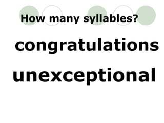 congratulations unexceptional How many syllables? 