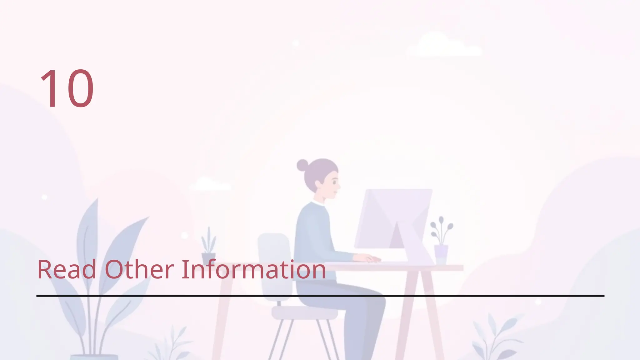 10
Read Other Information
 