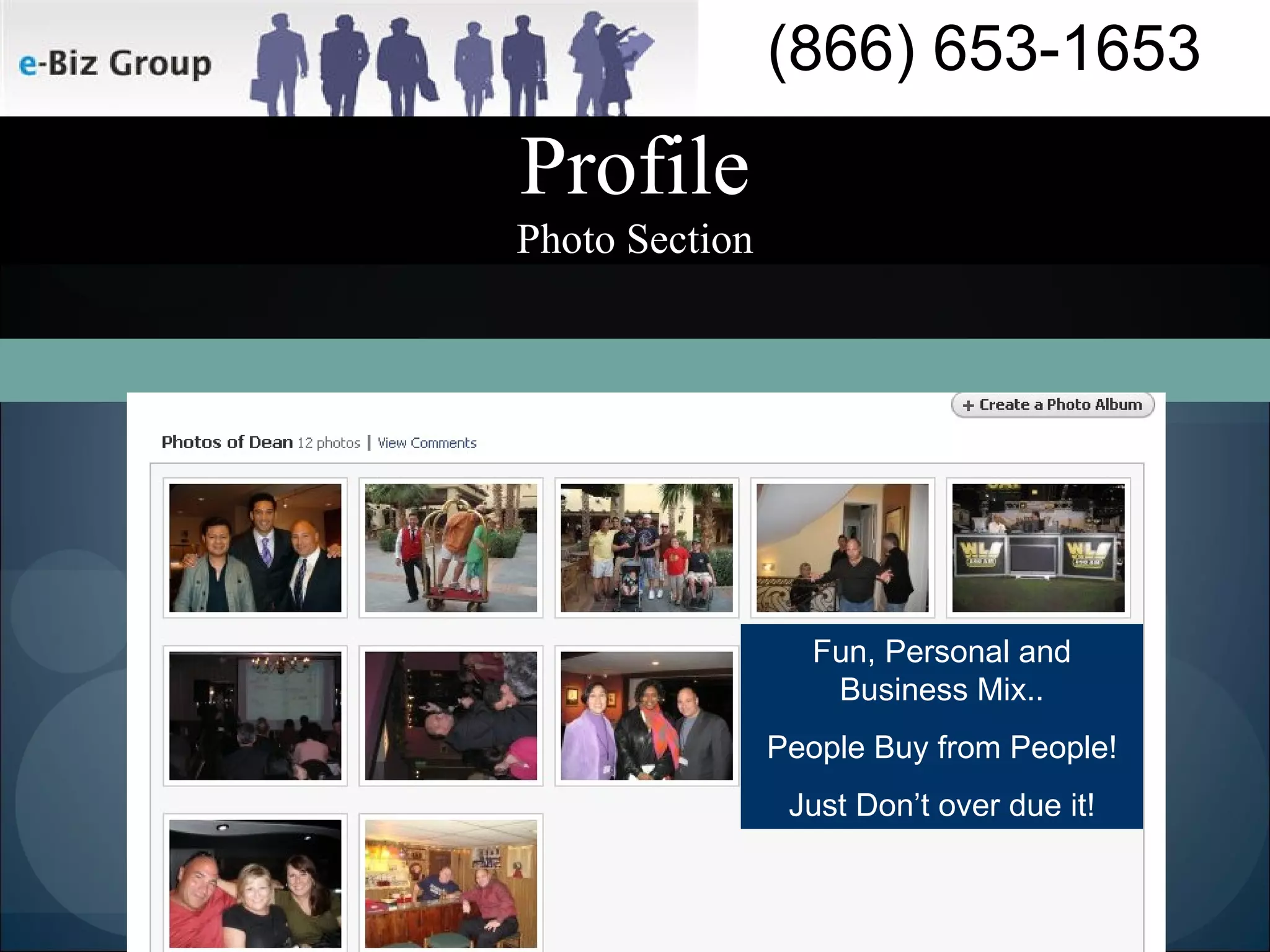 Profile Photo Section Fun, Personal and Business Mix.. People Buy from People! Just Don’t over due it! 