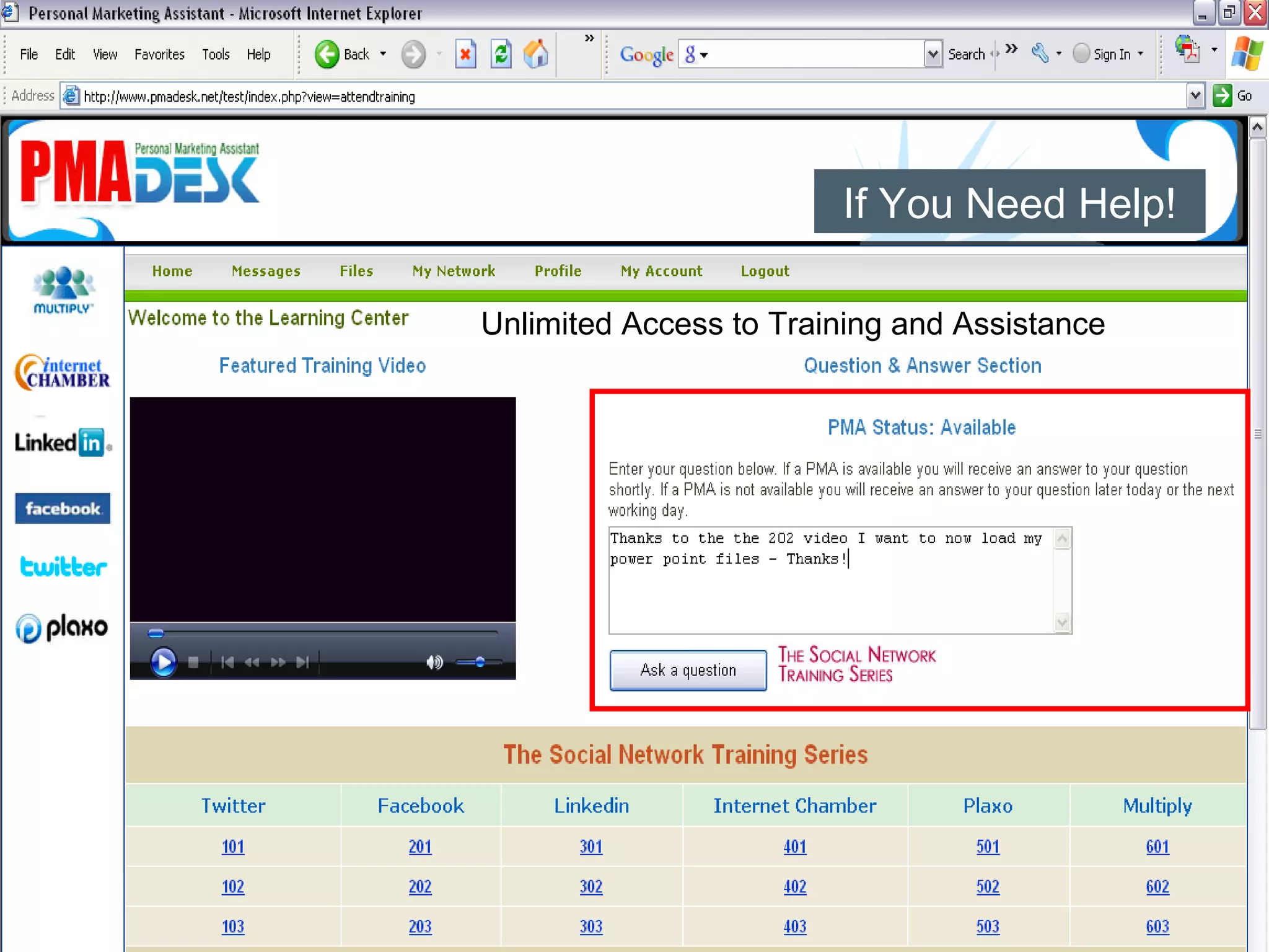 Unlimited Access to Training and Assistance If You Need Help! 