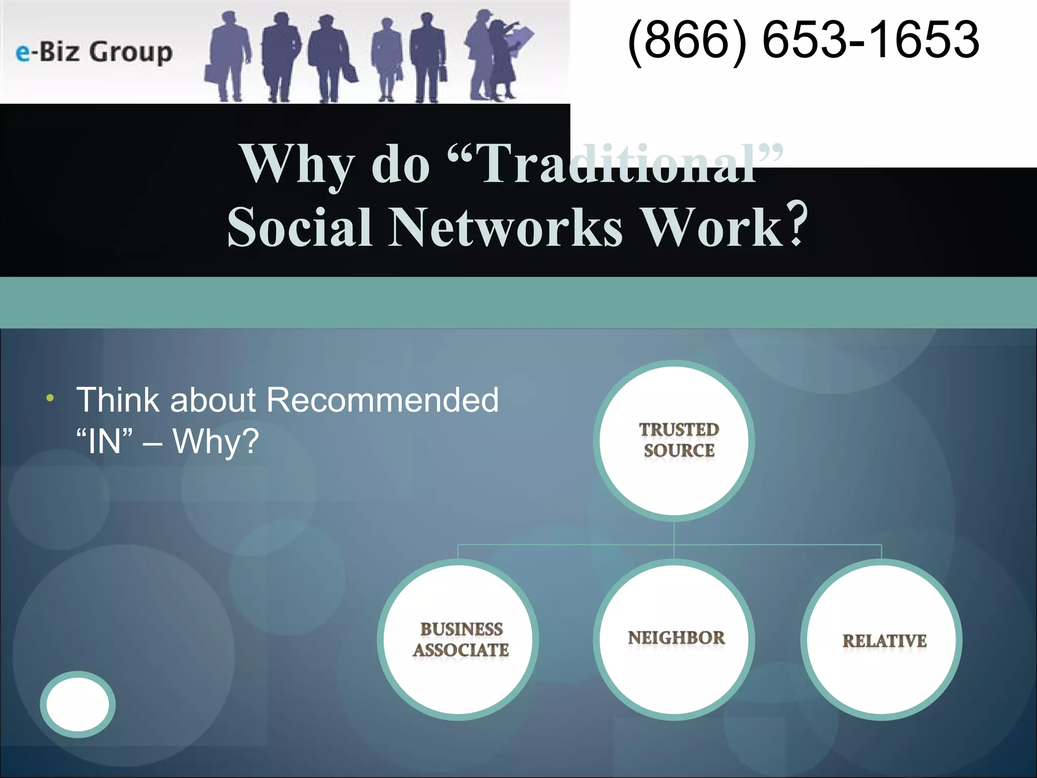 Why do “Traditional”  Social Networks Work? Think about Recommended “IN” – Why? 