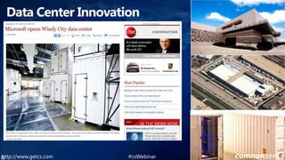 Data Center Innovation#csWebinarhttp://www.getcs.com	9