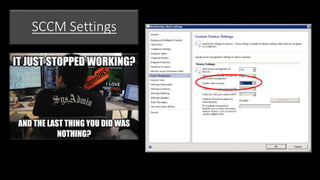 SCCM Settings
 