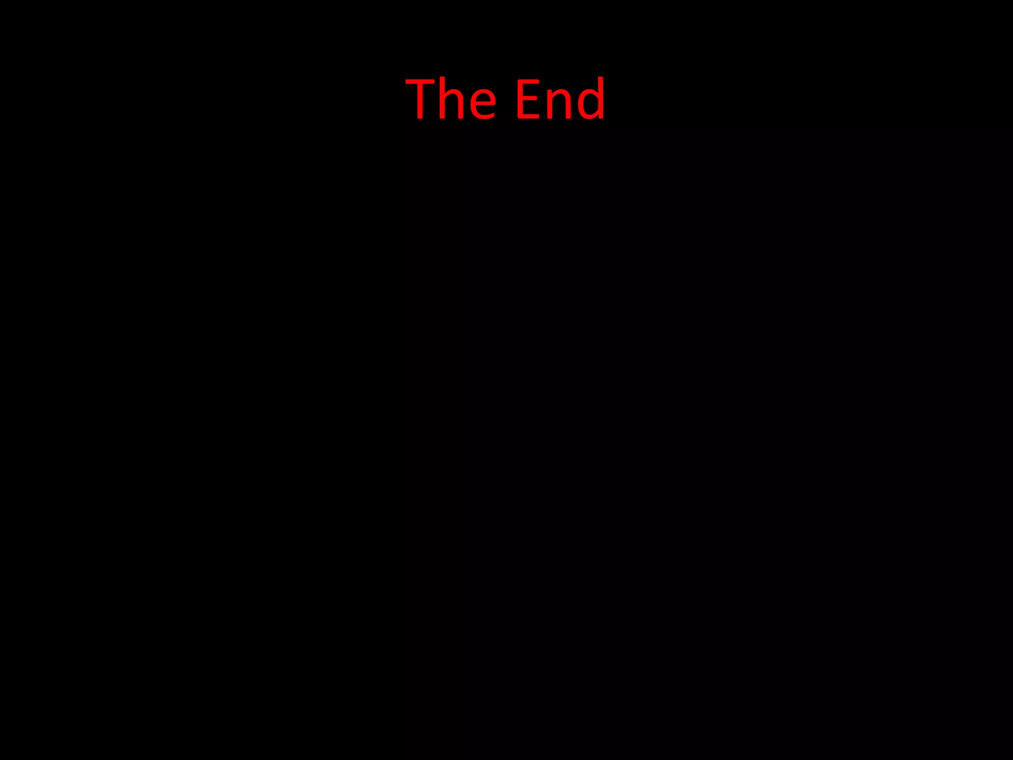 The End
 