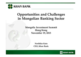 19.11.2013 How Mongolian banks and financial institutions are dealing ...