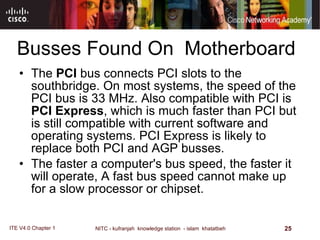 Busses Found On  Motherboard The  PCI  bus connects PCI slots to the southbridge. On most systems, the speed of the PCI bus is 33 MHz. Also compatible with PCI is  PCI Express , which is much faster than PCI but is still compatible with current software and operating systems. PCI Express is likely to replace both PCI and AGP busses.  The faster a computer's bus speed, the faster it will operate, A fast bus speed cannot make up for a slow processor or chipset.  