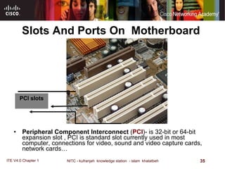 Slots And Ports On  Motherboard  Peripheral Component Interconnect  ( PCI )- is 32-bit or 64-bit expansion slot , PCI is standard slot currently used in most computer, connections for video, sound and video capture cards, network cards… PCI slots 