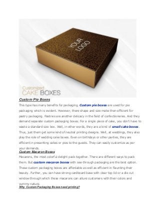 Custom Pie Boxes
This type has many benefits for packaging. Custom pie boxes are used for pie
packaging which is evident. ...