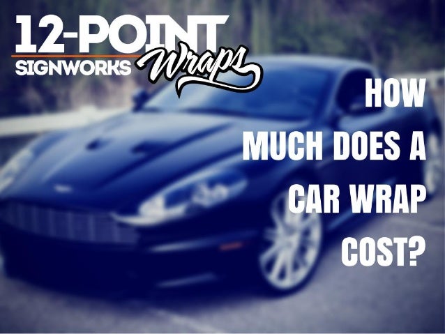 How much does a car wrap cost?