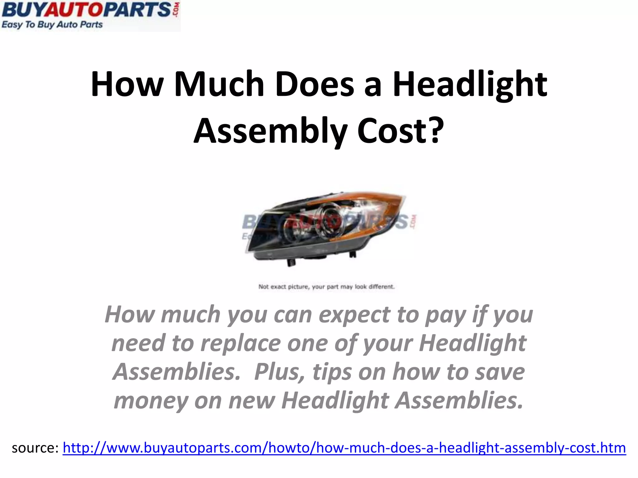 How Much Does a Headlight Assembly Cost? PPT