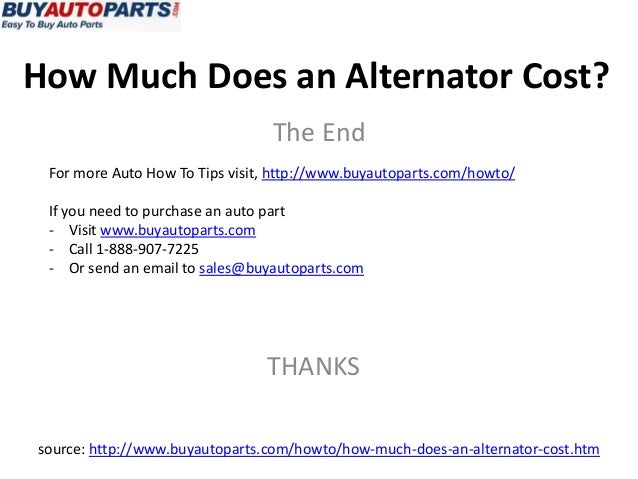 How Much Does An Alternator Cost >> How Much Does An Alternator Cost How Much Does An Alternator Cost >> How Much Does An Alternator Cost