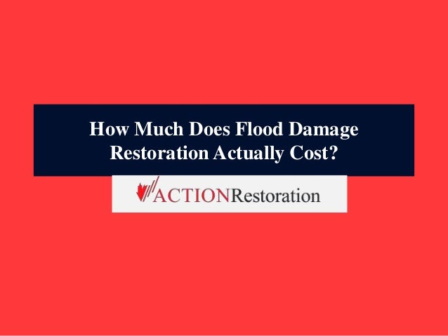 How Much Does Flood Damage
Restoration Actually Cost?
 