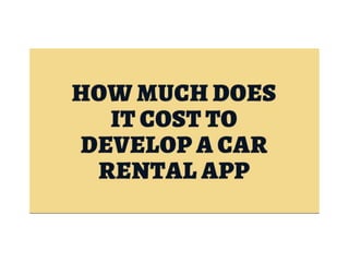 How Much Does it Cost to Develop a Car Rental App.pptx