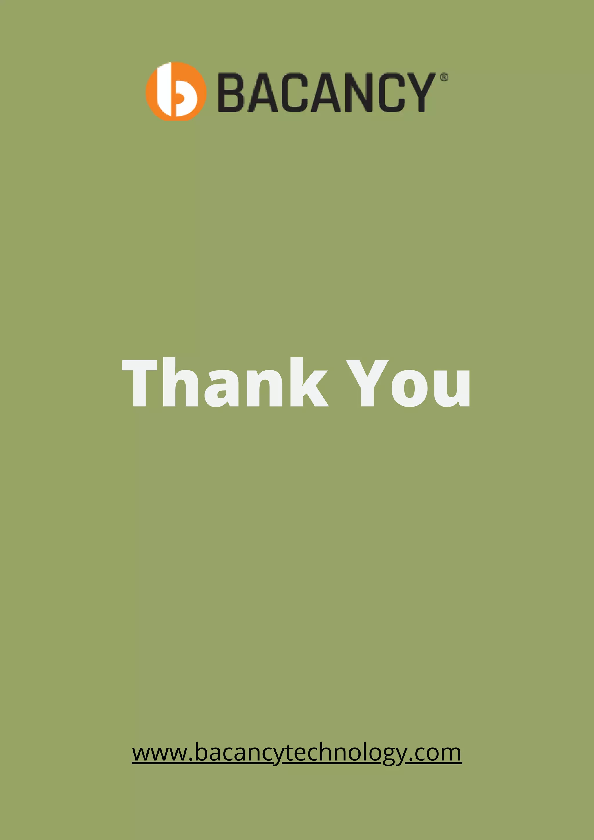 Thank You
www.bacancytechnology.com
 