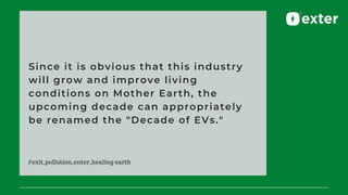 Since it is obvious that this industry
will grow and improve living
conditions on Mother Earth, the
upcoming decade can ap...