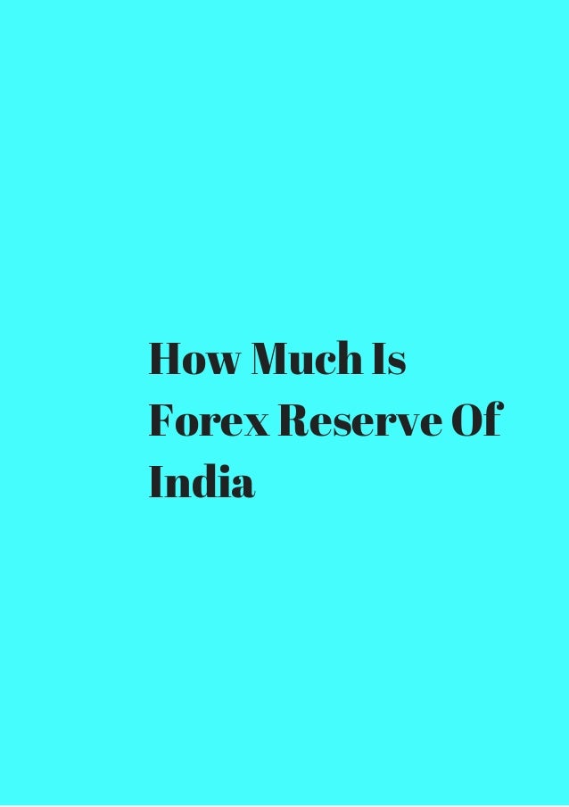 What is the use of forex reserves