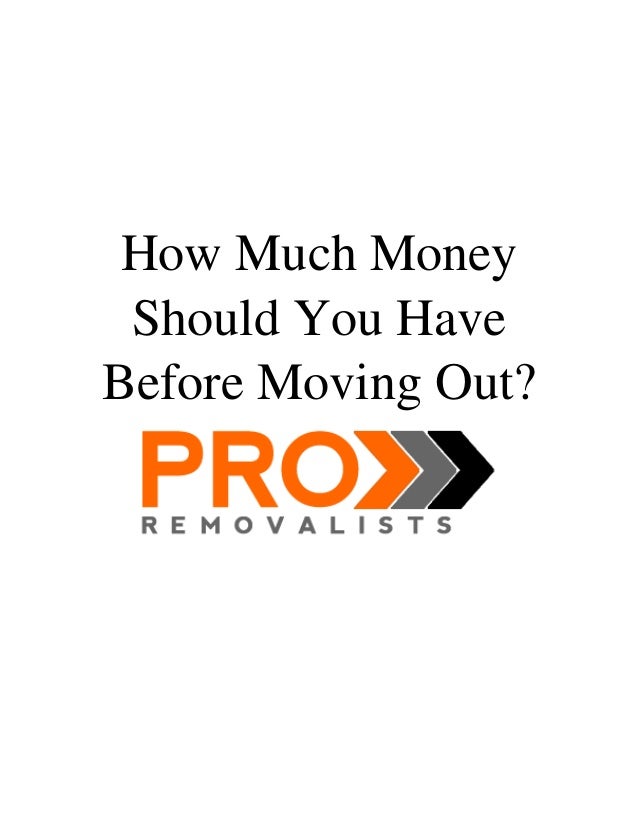 How much money should you have before moving out
