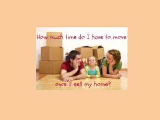 How much time do I have to move once I sell my home