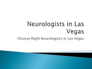 Choose Right Neurologists in Las Vegas
 
