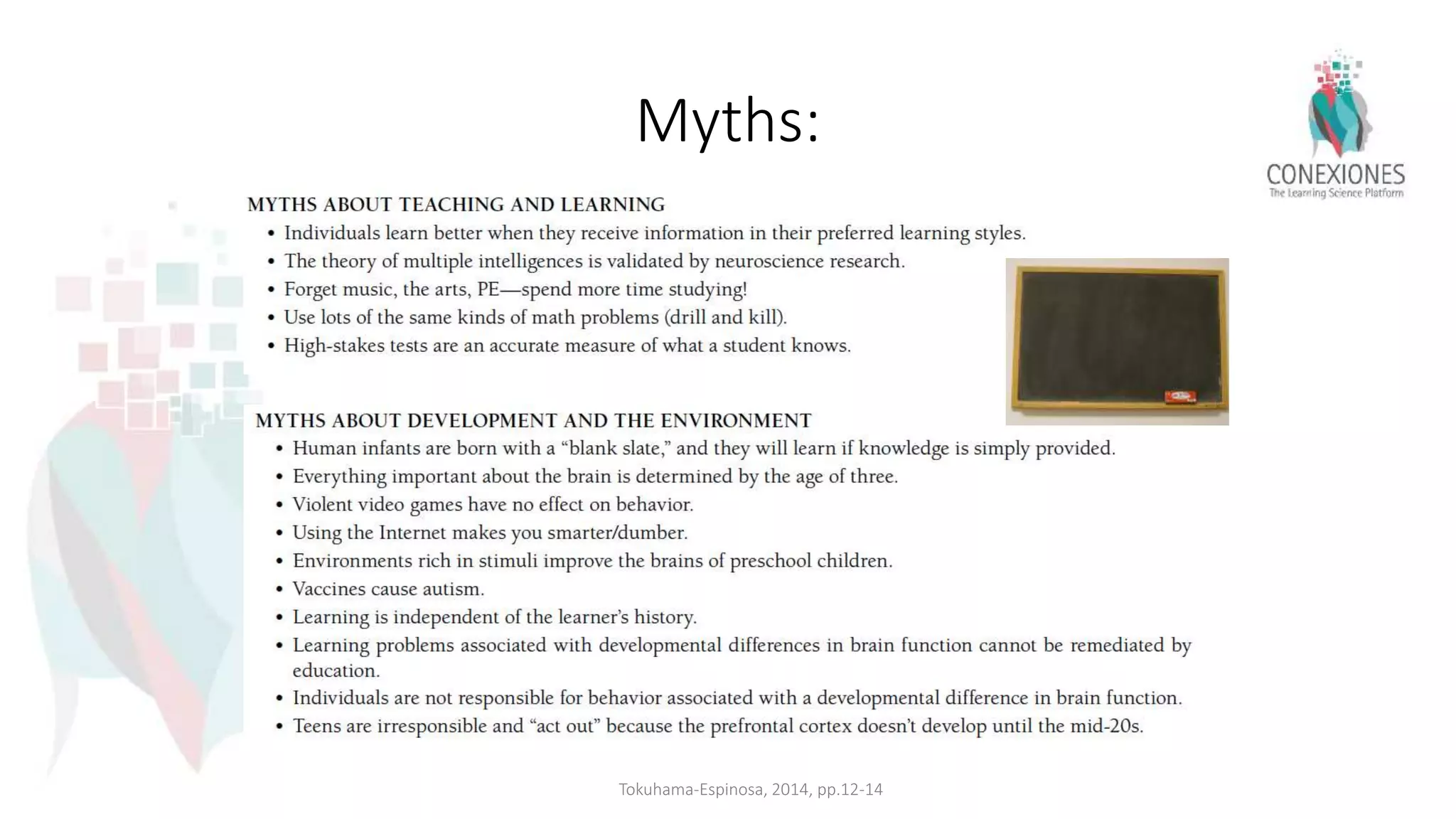 Myths:
Tokuhama-Espinosa, 2014, pp.12-14
 